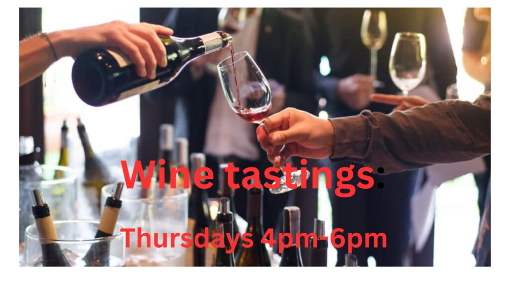 Wine tastings
Tursdays 4pm-6pm